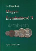 Dr. Unger Emil: Magyar éremhatározó. II. kötet (1526-1740). Budapest, Ajtósi Dürer Könyvkiadó, 2000. Alig használt állapotban