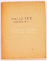 Balló Edéné: Balló Ede emlékezete. Bp., 1938, Pátira. A szerző dedikációjával Péczely (Pacher) Béla (1898-1971) művészettörténész, tisztviselő részére. Papírkötésben, jó állapotban.