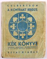 Culbertson, Ely: A kontrakt bridzs kék könyve. Bp., 1930, Révai. Kiadói papírkötés, kopottas állapotban.
