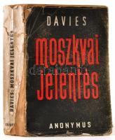 Davies, Joseph E.: Moszkvai jelentés. Bp., 1945, Anonymus. Sérült, foltos gerincű papírkötésben, jó állapotban.