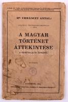 Dr. Urmánczy Antal: A magyar történet áttekintése a honfoglalás korától. Bp., 1944. + 2 db grafikus ...