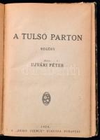 Ujvári Péter: A tulsó parton. Bp., 1920. Zsidó Szemle, 168 p. Sérült gerincű félvászon kötésben. Rit...