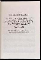 Demjén László: A Nagyváradi AC a magyar nemzeti bajnokságban 1941-44. Bp., é. n., Középületépítő Vál...