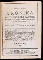 Győrffy István, szigethi: Nagykunsági krónika. Karcag, 1922. Nagy és Kertész. 159 l. Első kiadás. Korabeli félvászon kötésben, néhány tollal írt bejegyzéssel