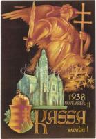 1938 November 11. Kassa hazatért! Magyar címeres irredentalap / Kosice, Hungarian irredenta art postcard with coat of arms + 1943 Cassowai Bélyegkiállítás So. Stpl (EK)