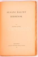 Áldássy Antal: Alsáni Bálint bíbornok. Magyar Történeti Életrajzok. Bp., 1903, Magyar Történelmi Tár...
