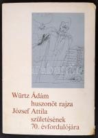 Würtz Ádám huszonöt rajza József Attila születésének 70. évfordulójára. Bp., [1975], Magvető. Kiadói papír-mappában, a mappán kis szakadásokkal, jó állapotban.
