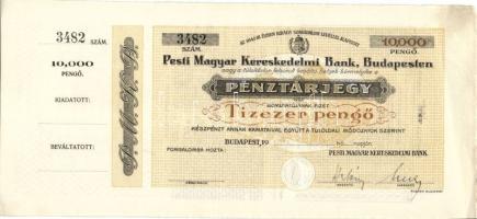 1941-44. A Pesti Magyar Kereskedelmi Bank pénztárjegye 10.000P-ről (blankó) szelvénnyel T:I-