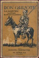 Miguel Cervantes: Az elmés, nemes Don Quijote La manchai lovag élete és kalandjai. Bp.,é.n.,Afra, 80 p. Kiadói kopott illusztrált félvászon-kötésben.