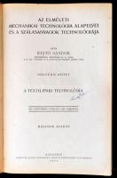 Rejtő Sándor: Az elméleti mechanikai technológia alapelvei és a szálasanyagok technológiája IV. köte...