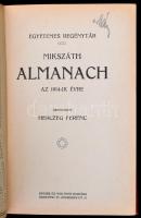 Egyetemes Regénytár. Mikszáth Almanach az 1914. évre. Szerk.: Herczeg Ferenc. Bp., 1914, Singer és W...