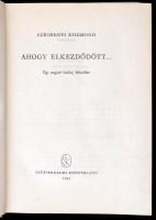 Széchenyi Zsigmond: Ahogy elkezdődött. Bp., 1961, Szépirodalmi. Első kiadás. Kiadói félvászon-kötés,...