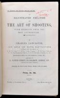 Charles Lancaster: An illustrated treatise on the art of Shooting, with extracts from the best autho...