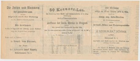 Budapest / Pest 1873. "A Magyar Királyi Pénzügyminisztérium arany- és ezüst sorsjátéka az Újpes...