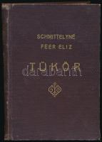 Schmittelyné Feer Eliz: Tükör. Bp.,1938, Klein S.-ny. Kiadói aranyozott egészvászon-kötés, kopott borítóval, laza fűzéssel. A szerző által dedikált.