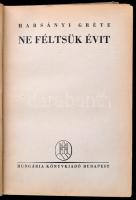 Harsányi Gréte: Évi mindig segít + Ne felejtsük Évit. Bp., Hungária. Kiadói egészvászon kötés, kopot...