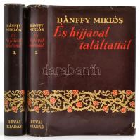 Gróf Bánffy Miklós: És hijjával találtattál... I-II. Bp., 1937, Révai. Kiadói egészvászon kötés, sérült papír védőborítóval, egyébként jó állapotban, tulajdonosi bejegyzéssel.
