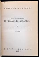Gróf Bánffy Miklós: És hijjával találtattál... I-II. Bp., 1937, Révai. Kiadói egészvászon kötés, sér...