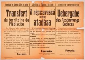 1921 A népszavazási terület átadása. ... Ferrario tábornok, a Szövetségközi Tábornoki Bizottság elnök által kiadott háromnyelvű hirdetmény. A Sopron környékén a népszavazás eredménye alapján Magyarországnak visszaadott területek kiürítéséről. 82x59 cm. Sérült, savas papír.