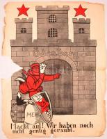 1921 Sopron, Ödenburg; Macht auf! Wir haben noch nicht genug geraubt. / Soproni népszavazás, propaganda plakátja. Litográfia. Szakadásokkal, hiánnyal. Ritka! 48x62 cm