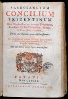 Sacrosanctum Conilium Tridentinum. Patavium (Padua), 1758, ny. n.,XVI+362 p. Latin nyelven. Korabeli pergamen-kötésben, foltos borítóval, sérült hátsó kötéstáblával, az elülső kötéstábla belsején, az elülső és a hátsó szennylapon bejegyzéssel, foltos könyvdíszekkel.