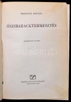 Mohácsy Mátyás: Őszibaracktermesztés. Bp., 1956, Mezőgazdasági. Későbbi félvászon kötésben