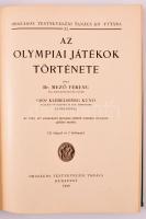 Dr. Mező Ferenc Az olympiai játékok története. Gróf Klebelsberg Kuno vallás és közoktatási m. kir. m...