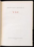 Dercsényi Dezső - Granasztói Pál: Vác. Városképek-Műemlékek. Bp., 1960, Műszaki. Fekete-fehér fotókk...