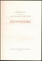 Horler Miklós-Sallay Marianne-Kuthy Sándor: Szentendre. Városképek-Műemlékek. Bp., 1960, Műszaki. Fe...