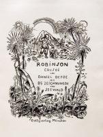 Daniel Defoe: Robinson Crusoe. München 1919. Goltz Verlag. Richard Seewald 85 rajzával. A könyvből 5...