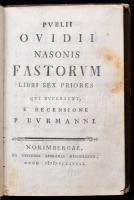 Ovidius: Publii Ovidii Nasonis Fastorum libri sex priores... Norimbergae, 1791. Ex officina Libraria...