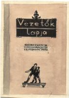 Vezetők Lapja. Szerkeszti: Vitéz Faragó Ede és Morvay Péter - 3 db régi kézzel rajzolt egyedi cserké...