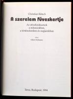 Rätsch, Christian: A szerelem füveskertje. Az afrodiziákumok a mítoszokban, a történelemben és napja...