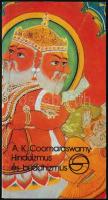 Ananda K. Coormaraswamy: Hinduizmus és buddhizmus. Mérleg sorozat. Bp.,1989, Európa. Kiadói papírkötés, jó állapotban.