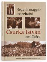 Négy-öt magyar összehajol. Csurka István emlékére. Bp.,2012, Művelt, Tájékozott Emberért Alapítvány. Kiadói kartonált papírkötés, jó állapotban.  Számozott példány (500/041.) példány.