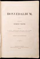 Honvédalbum. Szerk: Szokoly Viktor. A fametszetek Russ Károly pesti műintézetében készültek. Pest, 1...