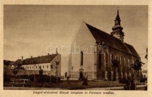 Szeged, Alsóvárosi Mátyás templom és Ferences rendház