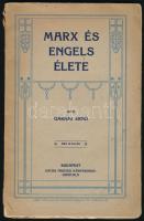 Garami Ernő: Marx és Engels élete. Bp.,[1909],Sachs Frigyes, 55 p. Első kiadás. Kiadói papírkötés, szakadt borítóval, kissé hiányos gerinccel. Ritka!