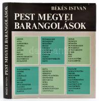 Békés István: Pest megyei barangolások. Dedikált. Bp., 1975. Kossuth. Egészvászon kötésben, papír vé...