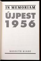 Kadlecovits Géza: In Memoriam Újpest 1956. Újpest, 2006. Kossuth. Kiadói kartonálásban