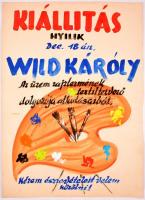 cca 1980 Wild Károly (?-?) textiltervező kiállításának megnyitójára kézzel festett plakátja, 61×43 cm