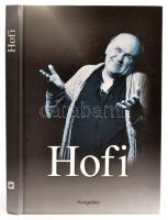 Hofi. Szerk.: Bóta Gábor. Bp., (2002), Hungalibri. Számos fotóval illusztrált. Kiadói kartonált papírkötés.