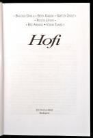 Hofi. Szerk.: Bóta Gábor.  Bp., (2002), Hungalibri. Számos fotóval illusztrált. Kiadói kartonált pap...