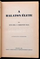 Entz Géza-Sebestyén Olga: A Balaton élete. Bp., 1942, Kir. Magyar Természettudományi Társulat, VIII+...