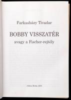 Farkasházy Tivadar: Bobby visszatér avagy a Fischer-rejtély. Bp,2008, Adwise Media. Kiadói kartonált...