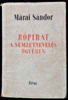 Márai Sándor: Röpirat a nemzetnevelés ügyében. Bp., 1942, Révai, 112 p. Kiadói papírkötés, a borítón szakadásokkal, firkával, a címlapon magánkönyvtári bélyegzővel. Első kiadás!