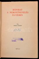 Márai Sándor: Röpirat a nemzetnevelés ügyében. Bp., 1942, Révai, 112 p. Kiadói papírkötés, a borítón...
