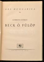 Gombosi György: Beck Ö. Fülöp. Ars Hungarica 15. Bp., 1938, Gergely R. Kiadói egészvászon kötés, kop...