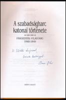A szabadságharc katonai története. Pákozdtól világosig. 1848-1849. Szerk.: Bona Gábor. Bp., 1998, Zr...