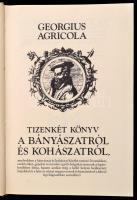 Georgius Agricola: De re metallica Libri XII. A bányászatról és a kohászatról. Fordította Becht Rezs...